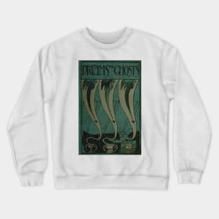 Dreams & Ghosts Crewneck Sweatshirt